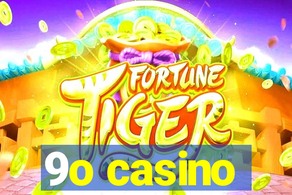 9o casino